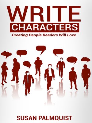 cover image of Write Characters-Creating People Readers Will Love